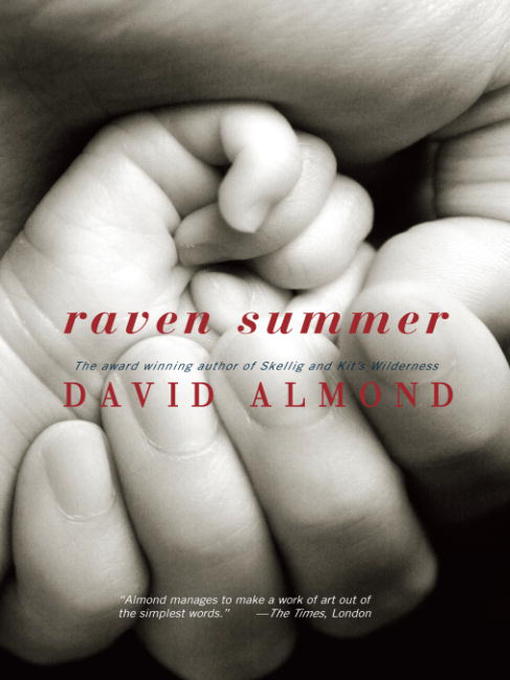 David Almond创作的Raven Summer作品的详细信息 - 可供借阅